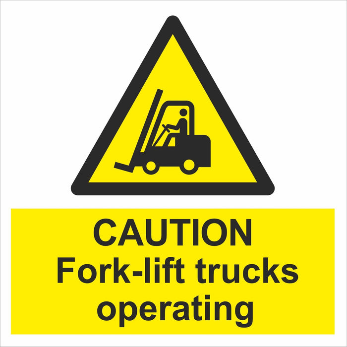 CAUTION Fork-lift trucks operating