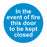 IN THE EVENT OF FIRE THIS DOOR TO BE KEPT CLOSED - SELF ADHESIVE STICKER