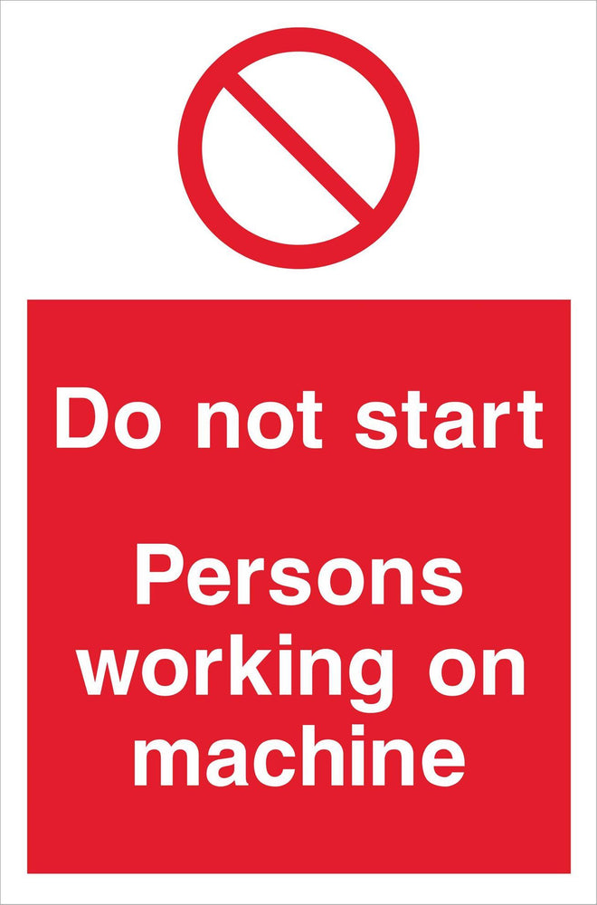 Do not start Persons working on machines
