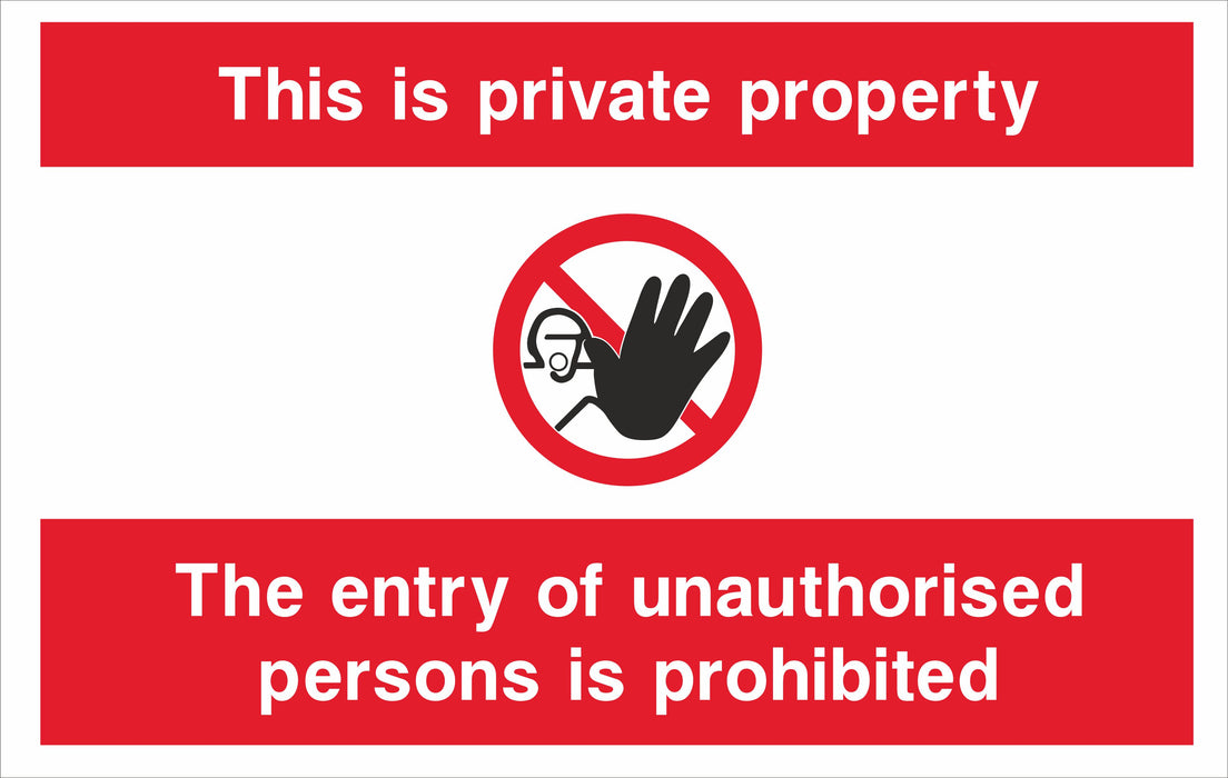 This is private property The entry of unauthorised persons is prohibited