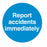 REPORT ACCIDENTS IMMEDIATELY - SELF ADHESIVE STICKER