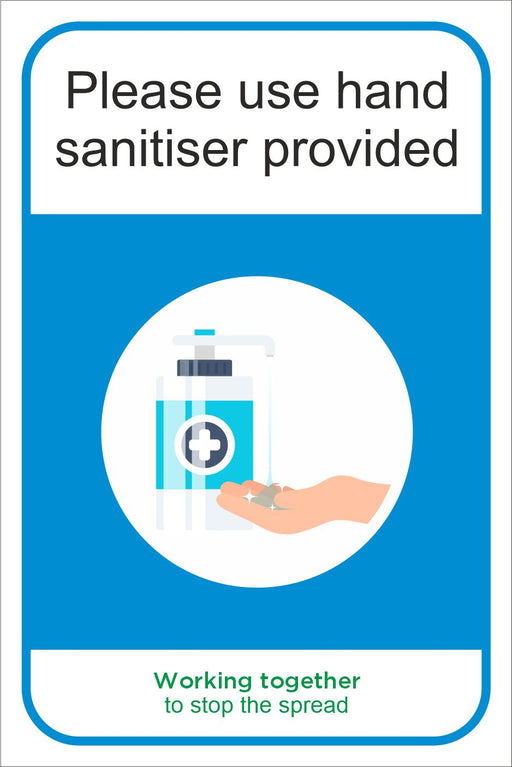 PLEASE USE HAND SANITISER PROVIDED - COVID 19 SOCIAL DISTANCING SIGN