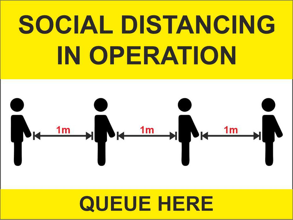 1 METRE OR 2 METRE SOCIAL DISTANCING IN OPERATION - COVID 19  SIGN