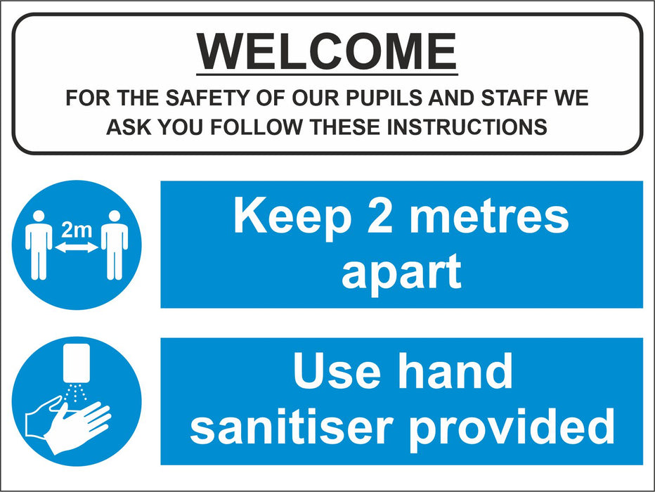 WELCOME KEEP 1M OR 2M APART - USE HAND SANITISER - COVID 19 SCHOOL SIGN