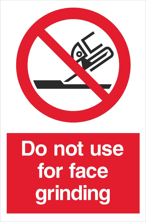 Do not use for face grinding