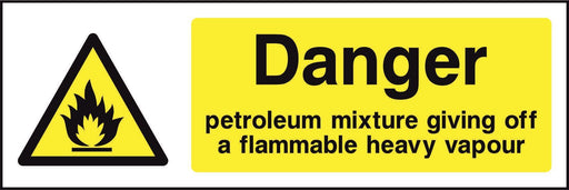 Danger petroleum mixture giving off a flammable heavy vapour