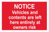 NOTICE - Vehicles and contents are left here entirely at owners rish