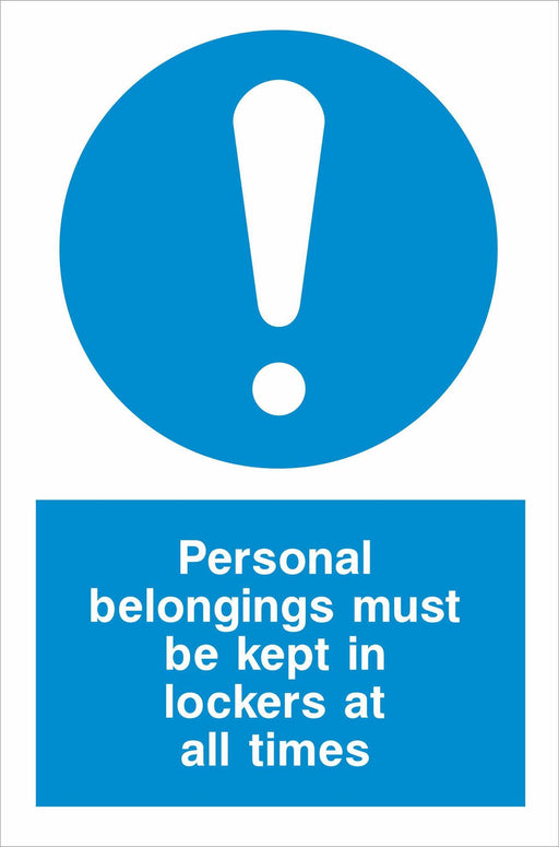 Personal belongings must be kept in lockers at all times
