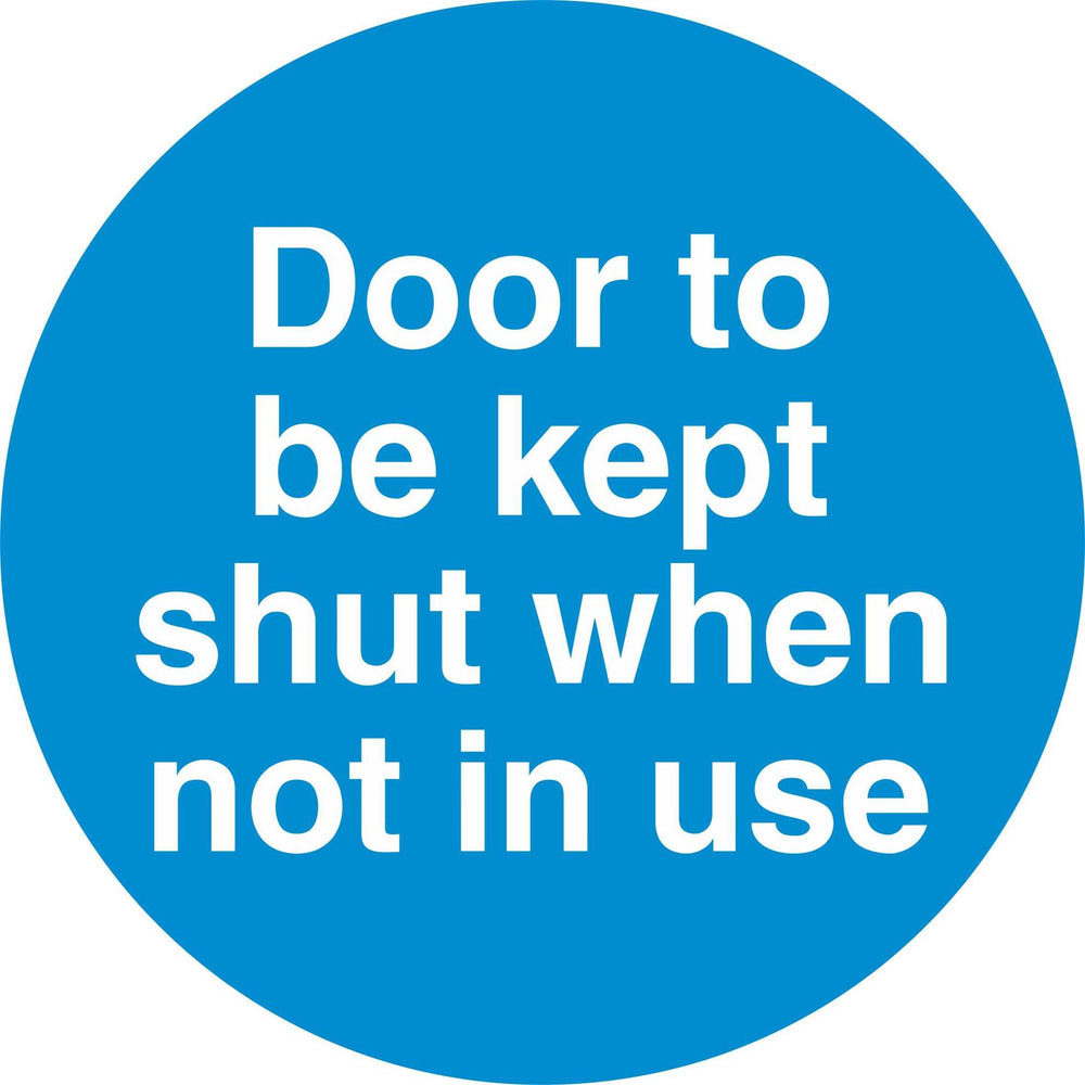 DOOR TO BE KEPT SHUT WHEN NOT IN USE - SELF ADHESIVE STICKER