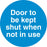DOOR TO BE KEPT SHUT WHEN NOT IN USE - SELF ADHESIVE STICKER