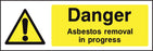 Danger Asbestos removal in progress