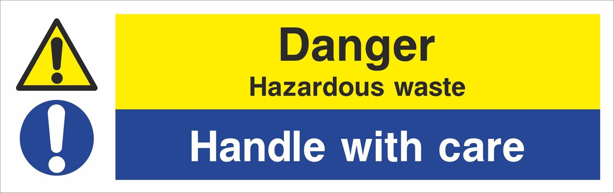 Danger Hazardous waste Handle with care