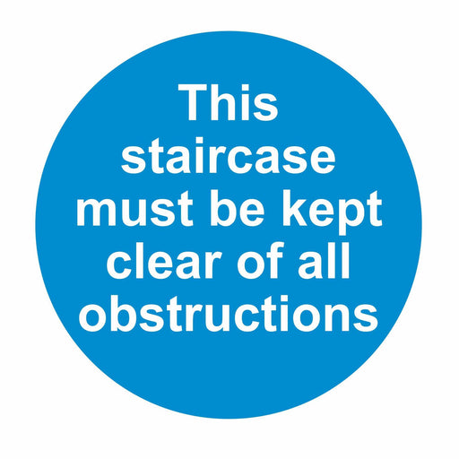 THIS STAIRCASE MUST BE KEPT CLEAR OF ALL OBSTRUCTIONS - SELF ADHESIVE STICKER