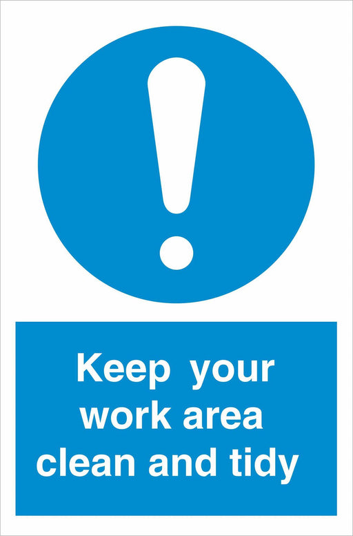 Keep your work area clean and tidy