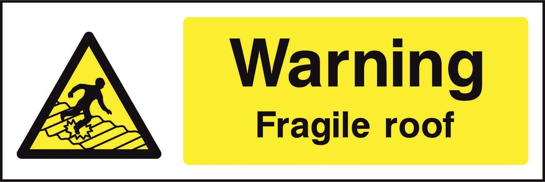 Warning Fragile roof