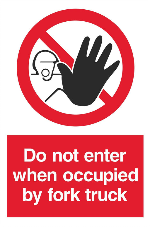 Do not enter when occupied by fork truck