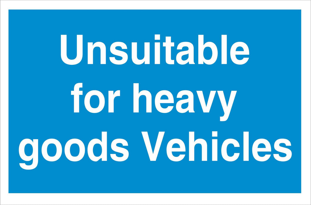 Unsuitable for heavy goods vehicles