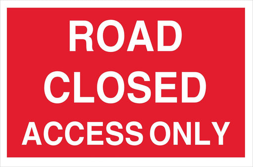 ROAD CLOSED ACCESS ONLY