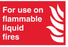 For use on flammable liquid fires