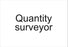 Quantity surveyor